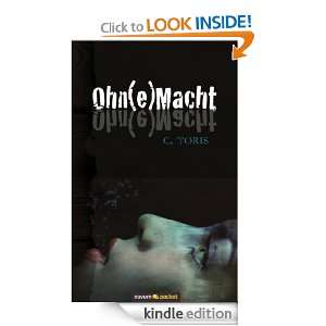 Ohn(e)Macht (German Edition) C. Toris  Kindle Store