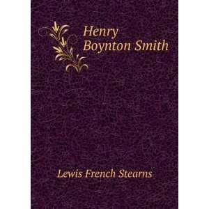  Henry Boynton Smith Lewis French Stearns Books