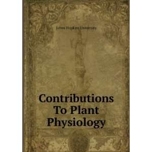  Contributions To Plant Physiology Johns Hopkins 