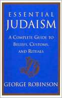   Essential Judaism A Complete Guide to Beliefs 