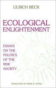 Ecological Enlightenment Essays on the Politics of the Risk Society 