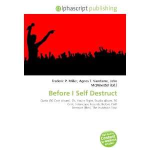  Before I Self Destruct (9786133969018) Books