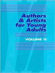 Authors and Artists for Young Adults A Biographical Guide to 