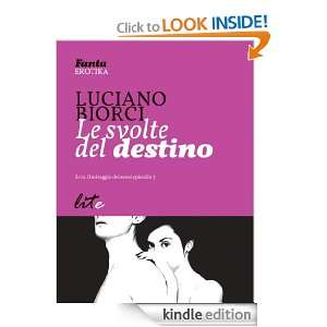 Le svolte del destino (Italian Edition) Luciano Biorci  