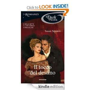 Il tocco del destino (Italian Edition) Susan Squires  