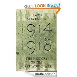 1914 1918 The History of the First World War David Stevenson  