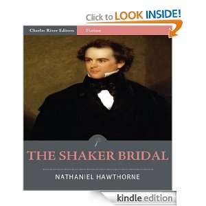 The Shaker Bridal (Illustrated) Nathaniel Hawthorne, Charles River 