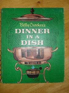 Betty Crockers Dinner In A Dish Cook Book 1965 1st/1st  