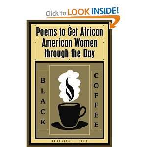  Black Coffee: Poems to Get African American Women through 