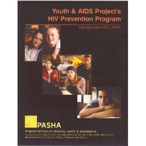    Youth and AIDS Projects HIV Prevention Program: Everything Else