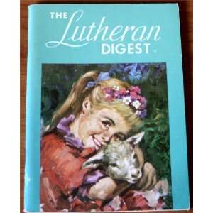  The Lutheran Digest Fall 1964 (Vol. XII, No. 2) Ph.D. L.S 