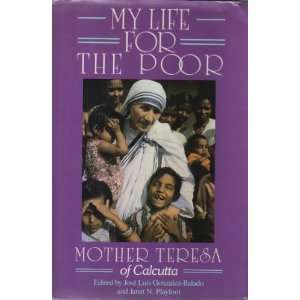  My Life for the Poor Mother Teresa of Calcutta Jose Luis Books