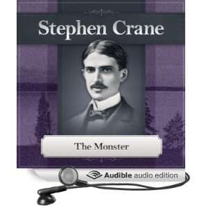  The Monster A Stephen Crane Story (Audible Audio Edition 