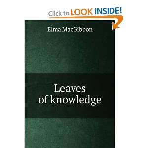 Leaves of knowledge Elma MacGibbon  Books
