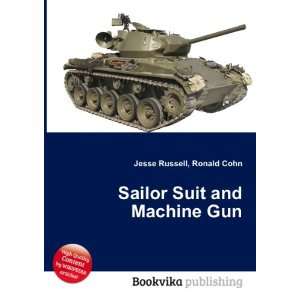    Sailor Suit and Machine Gun: Ronald Cohn Jesse Russell: Books