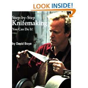   by Step Knifemaking You Can Do It (9780615116594) David Boye Books