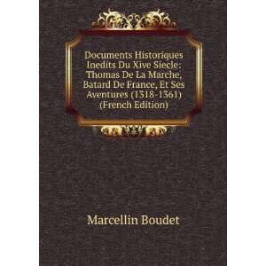   Et Ses Aventures (1318 1361) (French Edition) Marcellin Boudet Books