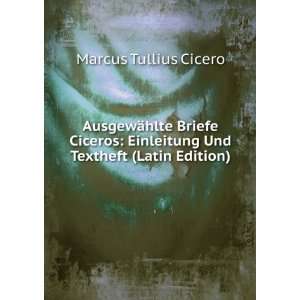   Einleitung Und Textheft (Latin Edition) Marcus Tullius Cicero Books