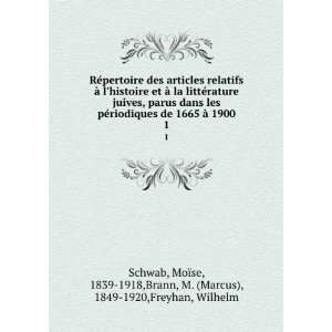   1839 1918,Brann, M. (Marcus), 1849 1920,Freyhan, Wilhelm Schwab: Books