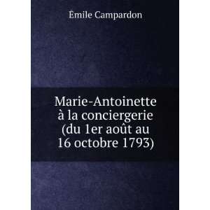  Marie Antoinette Ã  la conciergerie (du 1er aoÃ»t au 