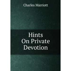  Hints On Private Devotion Charles Marriott Books