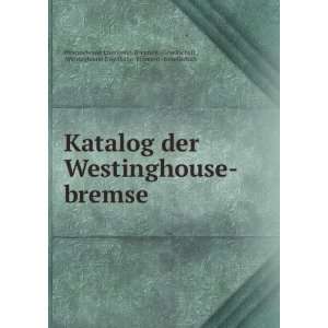  Katalog der Westinghouse bremse Westinghouse Eisenbahn 