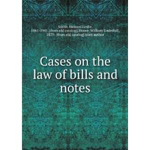  Cases on the law of bills and notes: Howard Leslie, 1861 