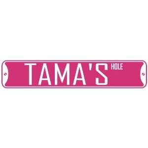   TAMA HOLE  STREET SIGN: Home Improvement