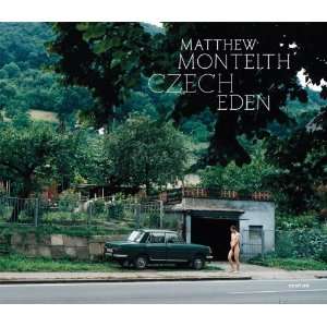    Matthew Monteith Czech Eden [Hardcover] Ivan Klima Books