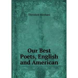    Our Best Poets, English and American: Theodore Maynard: Books