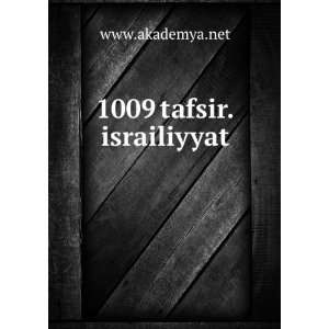 1009 tafsir.israiliyyat: www.akademya.net: Books
