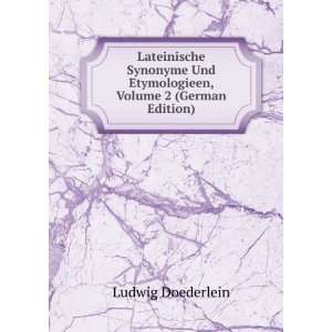  Lateinische Synonyme Und Etymologieen, Volume 2 (German 