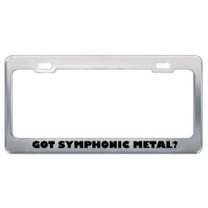 Got Symphonic Metal? Music Musical Instrument Metal License Plate 