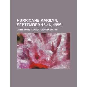  Hurricane Marilyn, September 15 16, 1995 (9781234508814 