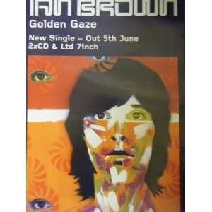   Rock Posters Ian Brown   Golden Gaze   76x51cm
