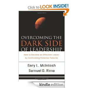 Overcoming the Dark Side of Leadership How to Become an Effective 