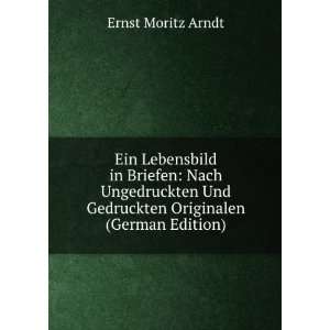   Originalen (German Edition) (9785874597856) Ernst Moritz Arndt Books