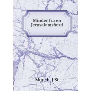  Minder fra en JerusalemsfÃ¦rd J.St Munch Books
