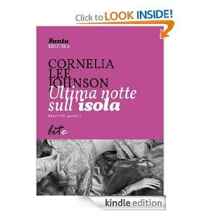 Ultima notte sullisola (Italian Edition): Cornelia Lee Johnson 