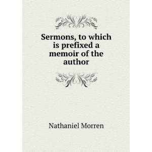   to which is prefixed a memoir of the author Nathaniel Morren Books