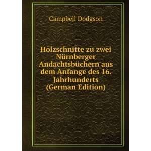   Jahrhunderts (German Edition) (9785875625954): Campbell Dodgson: Books