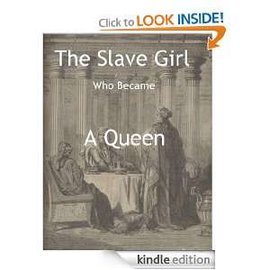Esther, the Slave Girl who Became a Queen [With Dore Illustration 