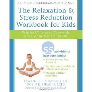  The Relaxation and Stress Reduction Workbook for Kids 