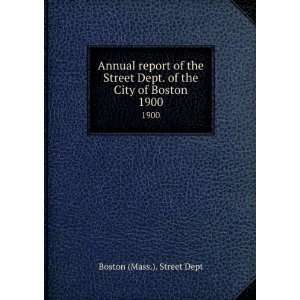  Annual report of the Street Dept. of the City of Boston 