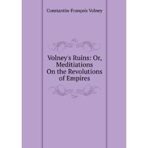   of Empires Constantin FranÃ§ois Volney  Books