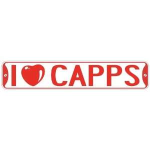   I LOVE CAPPS  STREET SIGN