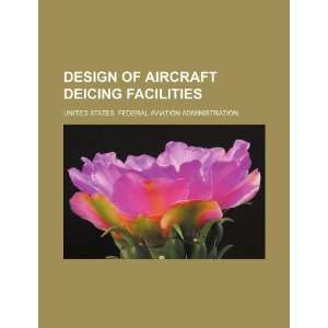  Design of aircraft deicing facilities (9781234102401 