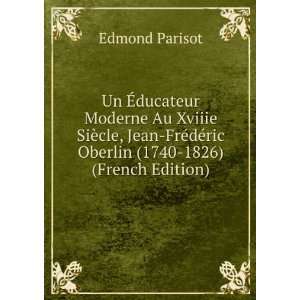   dÃ©ric Oberlin (1740 1826) (French Edition) Edmond Parisot Books