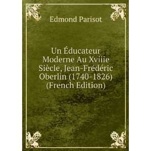   dÃ©ric Oberlin (1740 1826) (French Edition): Edmond Parisot: Books