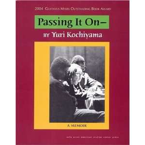  Passing It On [Paperback]: Yuri Kochiyama: Books